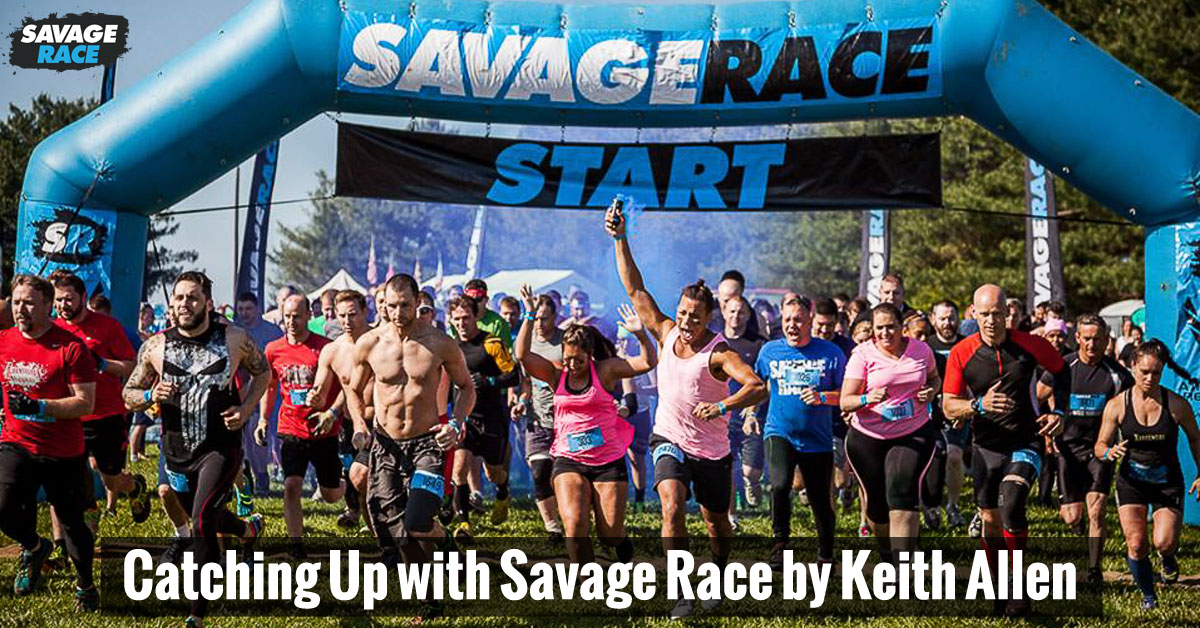 Catching Up With Savage Race by Keith Allen